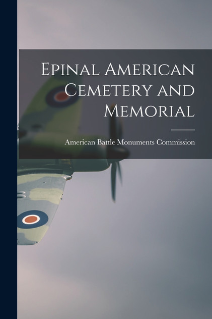 Epinal American Cemetery and Memorial Epinal American Cemetery and Memorial