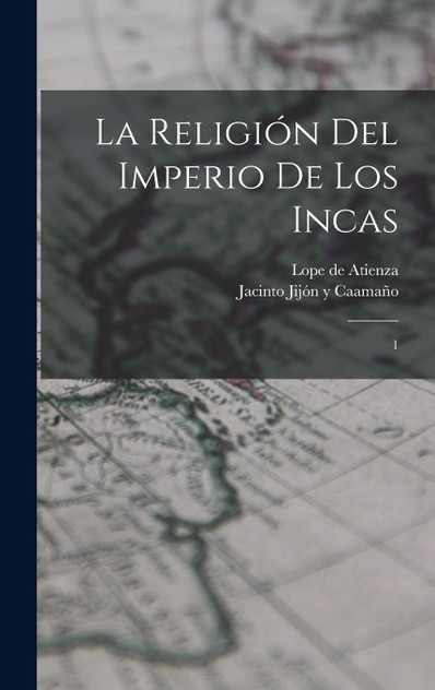 La religión del imperio de los incas La religión del imperio de los incas