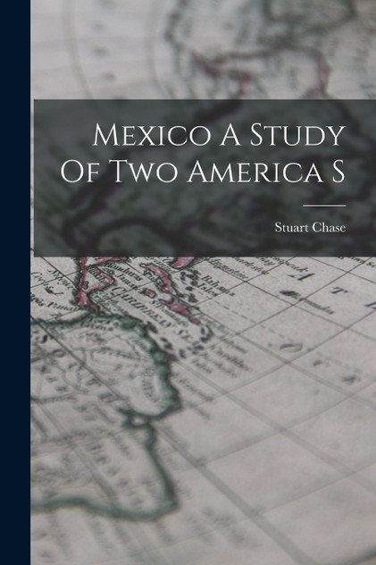 Mexico A Study Of Two America S Mexico A Study Of Two America S