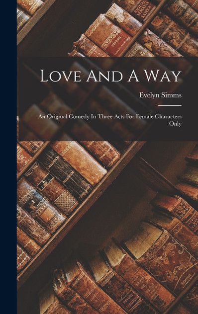 Love And A Way Love And A Way
