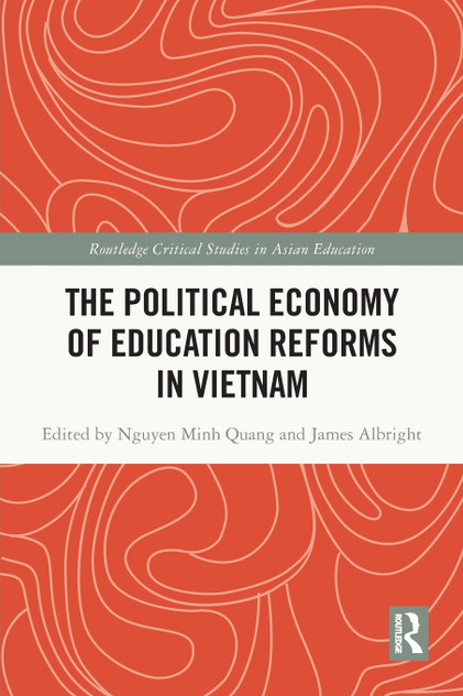The Political Economy of Education Reforms in Vietnam The Political Economy of Education Reforms in Vietnam