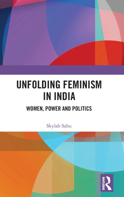 Unfolding Feminism in India Unfolding Feminism in India