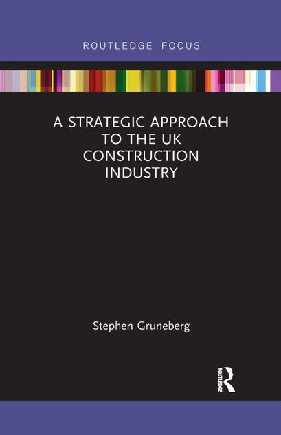 A Strategic Approach to the UK Construction Industry