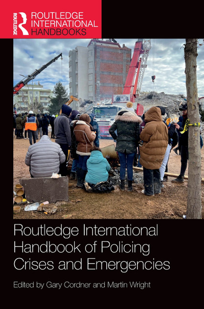 Routledge International Handbook of Policing Crises and Emergencies