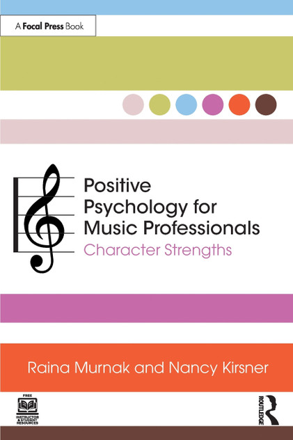 Positive Psychology for Music Professionals Positive Psychology for Music Professionals