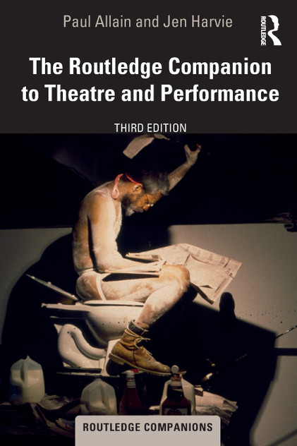 The Routledge Companion to Theatre and Performance The Routledge Companion to Theatre and Performance