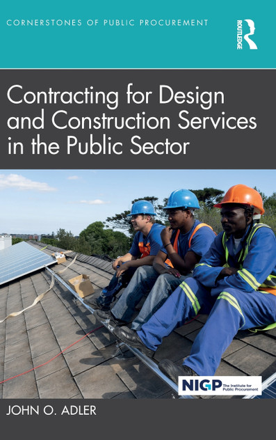 Contracting for Design and Construction Services in the Public Sector Contracting for Design and Construction Services in the Public Sector