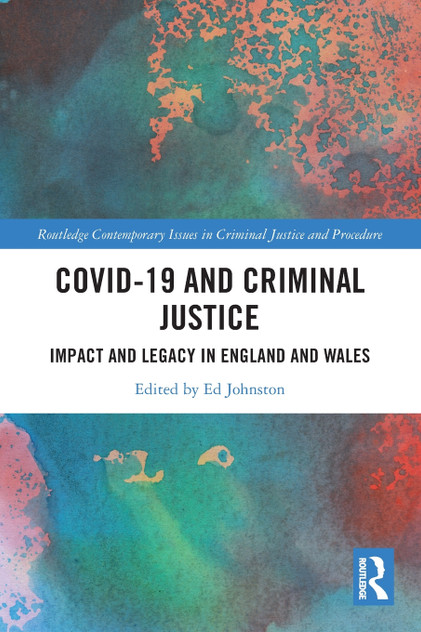 Covid-19 and Criminal Justice Covid-19 and Criminal Justice