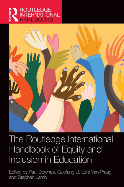 The Routledge International Handbook of Equity and Inclusion in Education The Routledge International Handbook of Equity and Inclusion in Education
