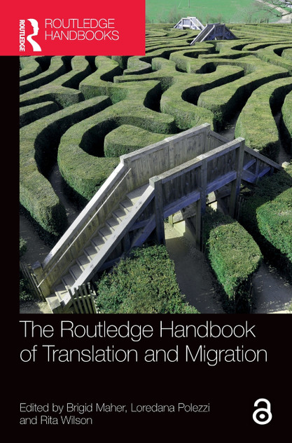 The Routledge Handbook of Translation and Migration The Routledge Handbook of Translation and Migration