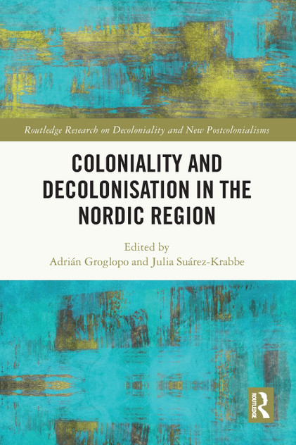 Coloniality and Decolonisation in the Nordic Region