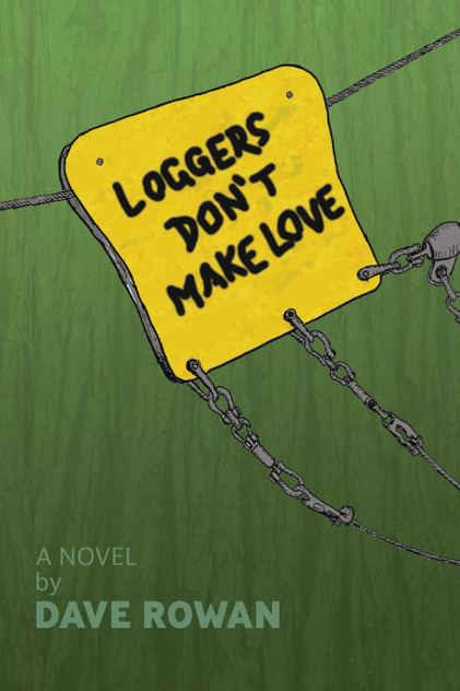 Loggers Don't Make Love Loggers Don't Make Love