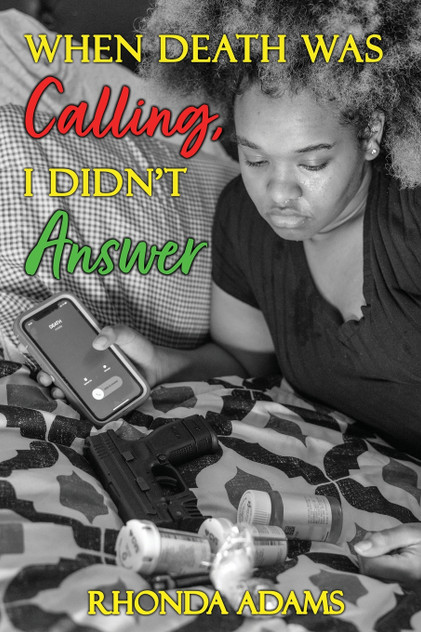 When Death Was Calling, I Didn't Answer When Death Was Calling, I Didn't Answer