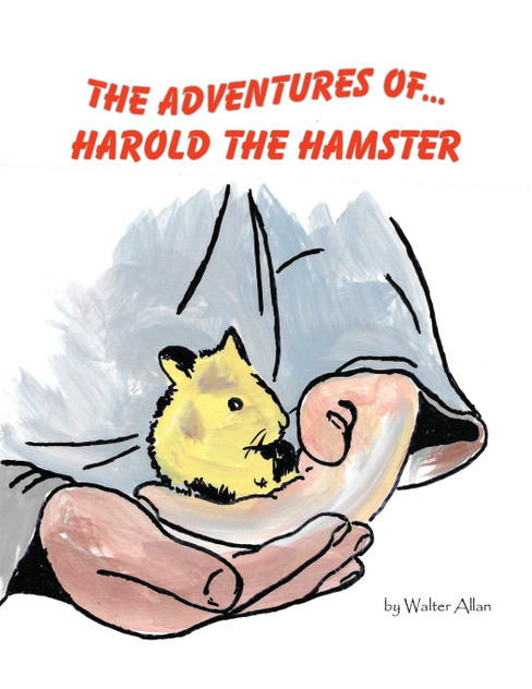 The Adventures of... Harold the Hamster The Adventures of... Harold the Hamster