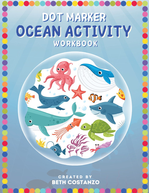 Dot Marker - Ocean Activity Workbook Dot Marker - Ocean Activity Workbook