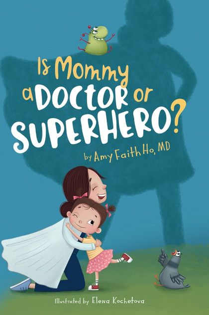 Is Mommy a Doctor or Superhero? Is Mommy a Doctor or Superhero?