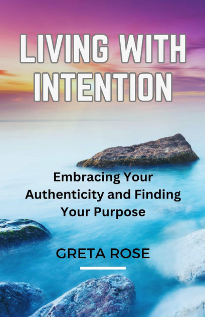Living with Intention Living with Intention