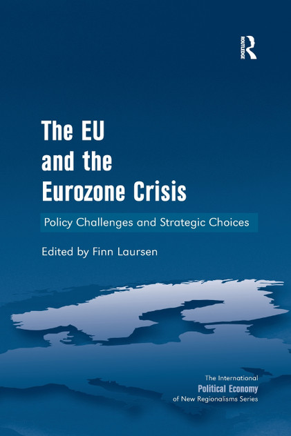 The EU and the Eurozone Crisis The EU and the Eurozone Crisis