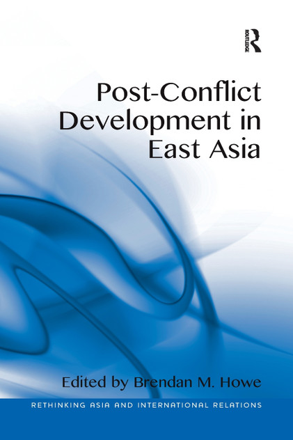 Post-Conflict Development in East Asia Post-Conflict Development in East Asia