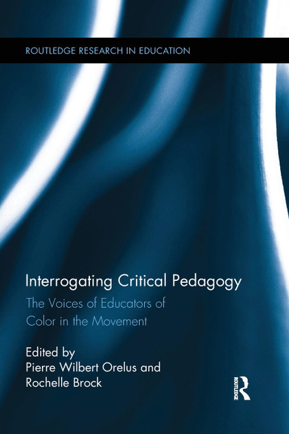 Interrogating Critical Pedagogy Interrogating Critical Pedagogy