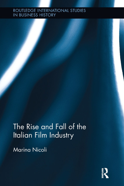 The Rise and Fall of the Italian Film Industry The Rise and Fall of the Italian Film Industry