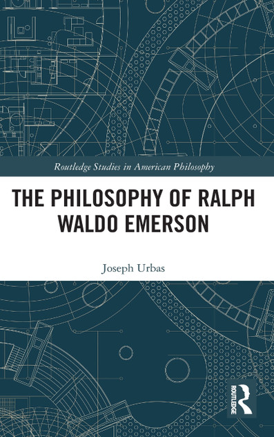 The Philosophy of Ralph Waldo Emerson The Philosophy of Ralph Waldo Emerson