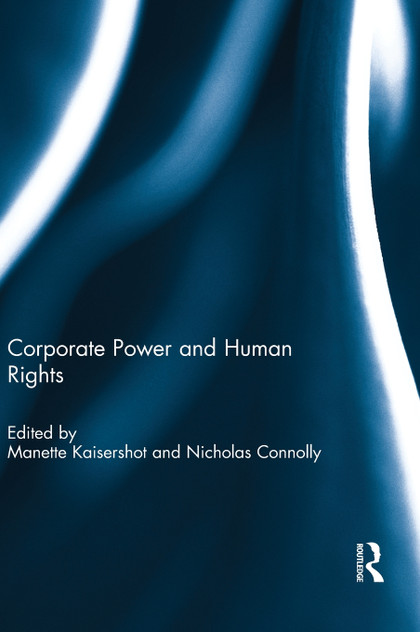 Corporate Power and Human Rights Corporate Power and Human Rights