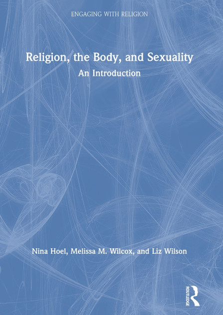 Religion, the Body, and Sexuality Religion, the Body, and Sexuality