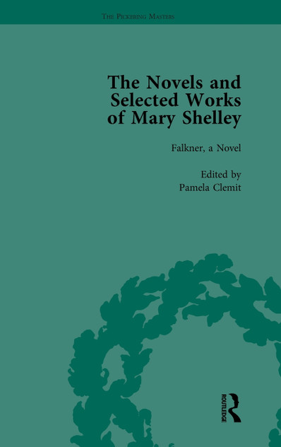 The Novels and Selected Works of Mary Shelley Vol 7 The Novels and Selected Works of Mary Shelley Vol 7