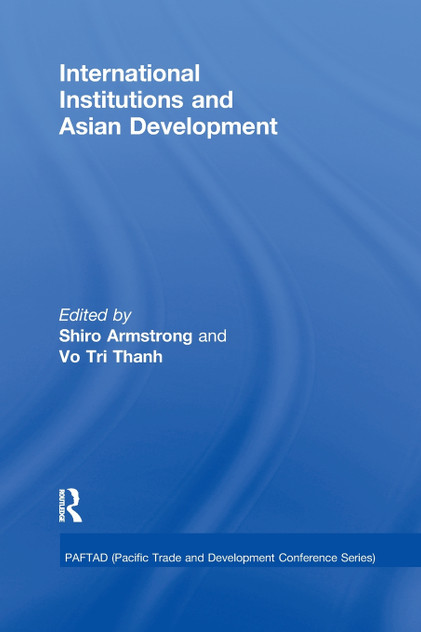 International Institutions and Economic Development in Asia International Institutions and Economic Development in Asia