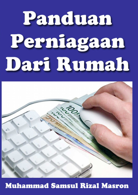 Panduan Perniagaan Dari Rumah Panduan Perniagaan Dari Rumah
