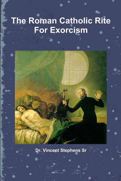 The Roman Catholic Rite For Exorcism
