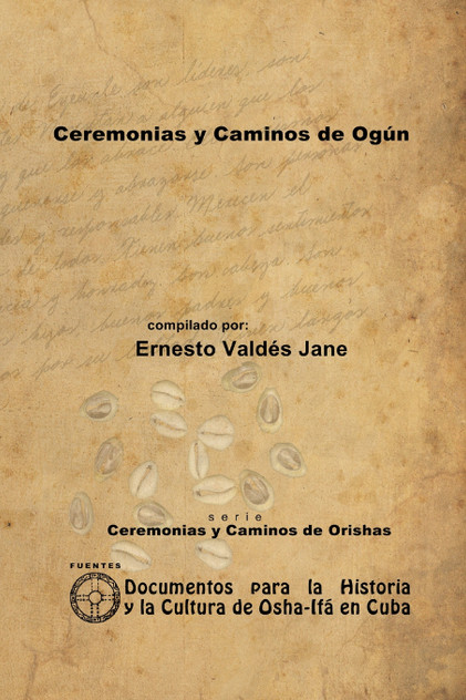 Ceremonias y Caminos de Ogún Ceremonias y Caminos de Ogún