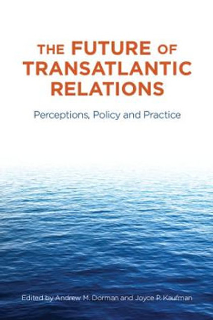 The Future of Transatlantic Relations The Future of Transatlantic Relations