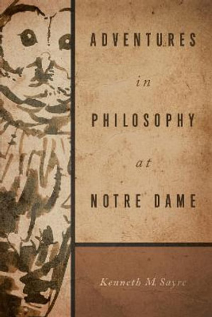 Adventures in Philosophy at Notre Dame Adventures in Philosophy at Notre Dame