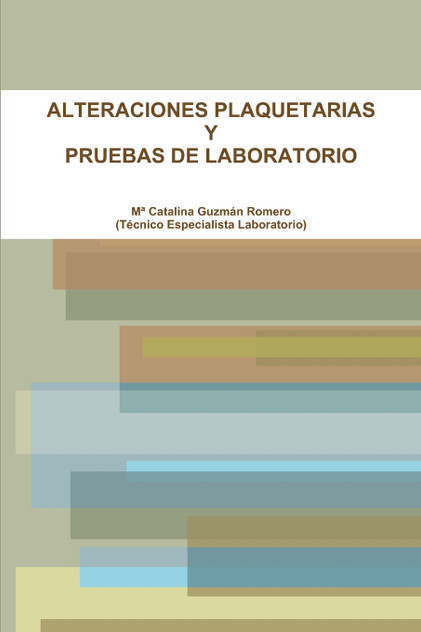 ALTERACIONES PLAQUETARIAS Y PRUEBAS DE LABORATORIO