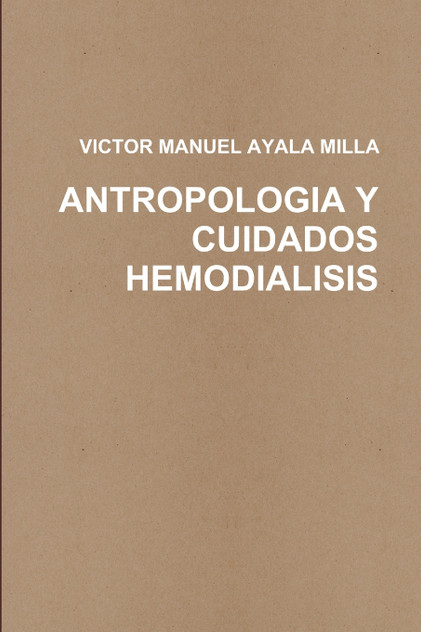 ANTROPOLOGIA Y CUIDADOS ENFERMEROS EN HEMODIALISIS