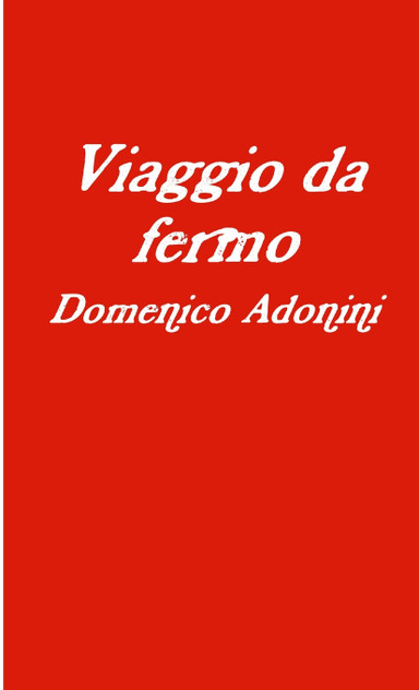Viaggio da fermo Viaggio da fermo