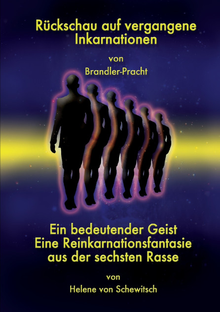 Rückschau auf vergangene Inkarnationen  und Eine Reinkarnationsfantasie