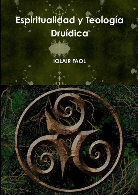 Espiritualidad y Teología Druídica Espiritualidad y Teología Druídica