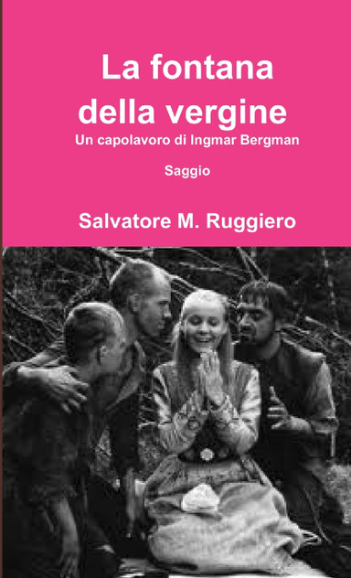 La fontana della vergine - Un capolavoro di Ingmar Bergman La fontana della vergine - Un capolavoro di Ingmar Bergman
