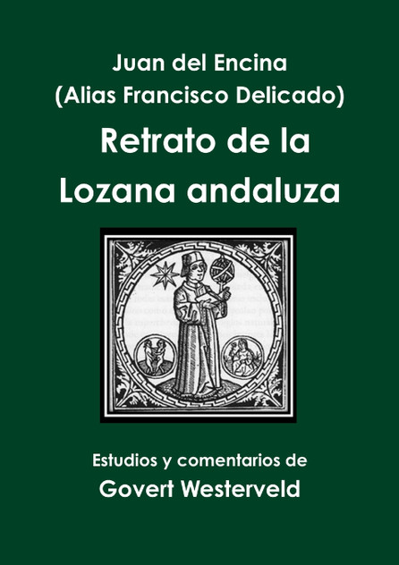 Juan del Encina (alias Francisco Delicado) Retrato de la Lozana andaluza Juan del Encina (alias Francisco Delicado) Retrato de la Lozana andaluza