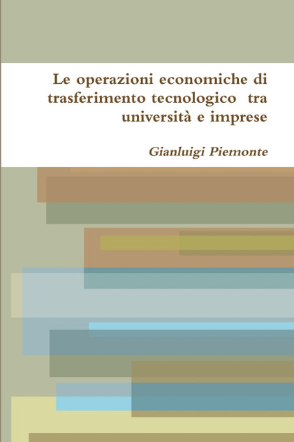 Le operazioni economiche di trasferimento tecnologico  tra università e imprese