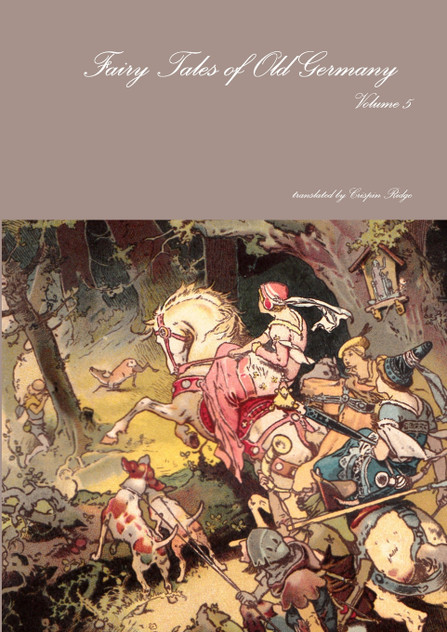 Fairy Tales of Old Germany Volume 5 Fairy Tales of Old Germany Volume 5