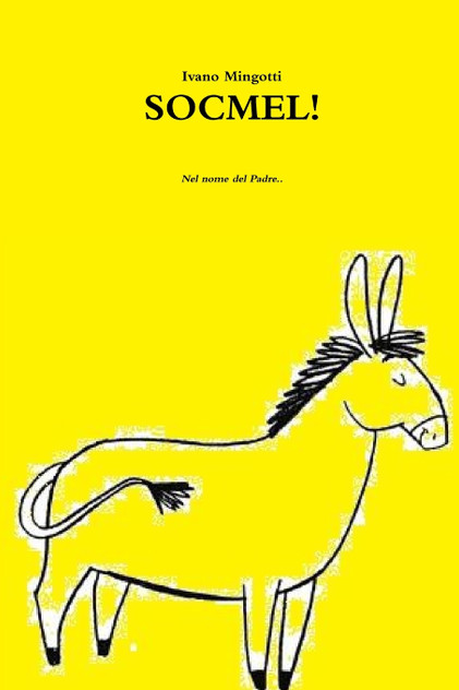SOCMEL! - Nel nome del Padre SOCMEL! - Nel nome del Padre