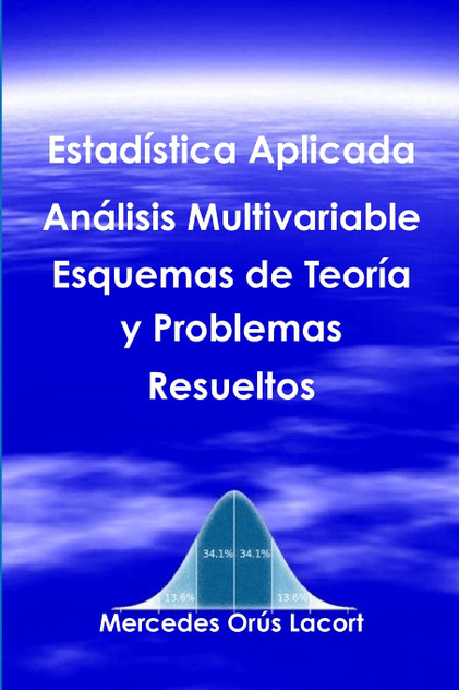 Estadística Aplicada Análisis Multivariable - Esquemas de Teoría y Problemas Resueltos