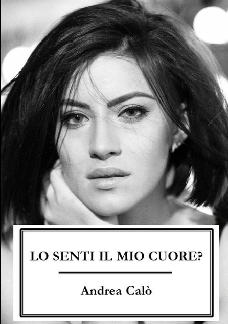 LO SENTI IL MIO CUORE? (Brossura bianca) LO SENTI IL MIO CUORE? (Brossura bianca)