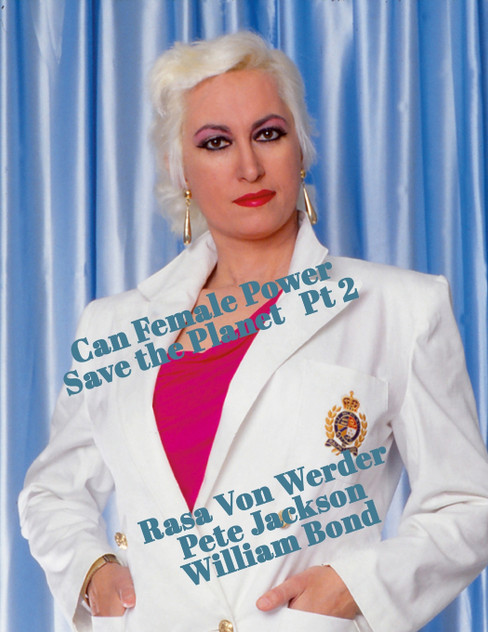 Can Female Power Save the Planet? Part 2 Can Female Power Save the Planet? Part 2