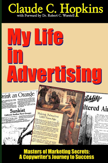 My Life In Advertising - Masters of Marketing Secrets My Life In Advertising - Masters of Marketing Secrets