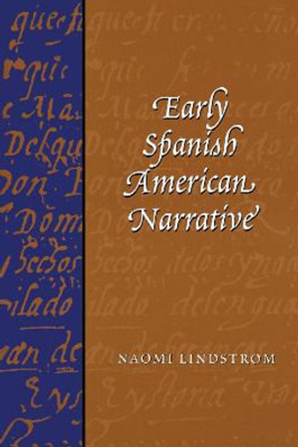Early Spanish American Narrative Early Spanish American Narrative
